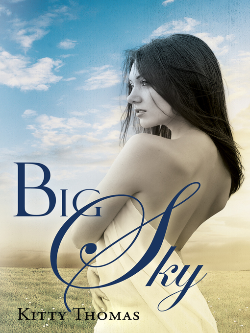 Title details for Big Sky by Kitty Thomas - Wait list